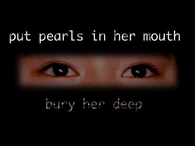 put pearls in her mouth, bury her deep